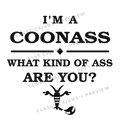 I’m a coon ass. What kind of ass are you?