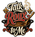 Talk Roux to me - Classy Cajuns